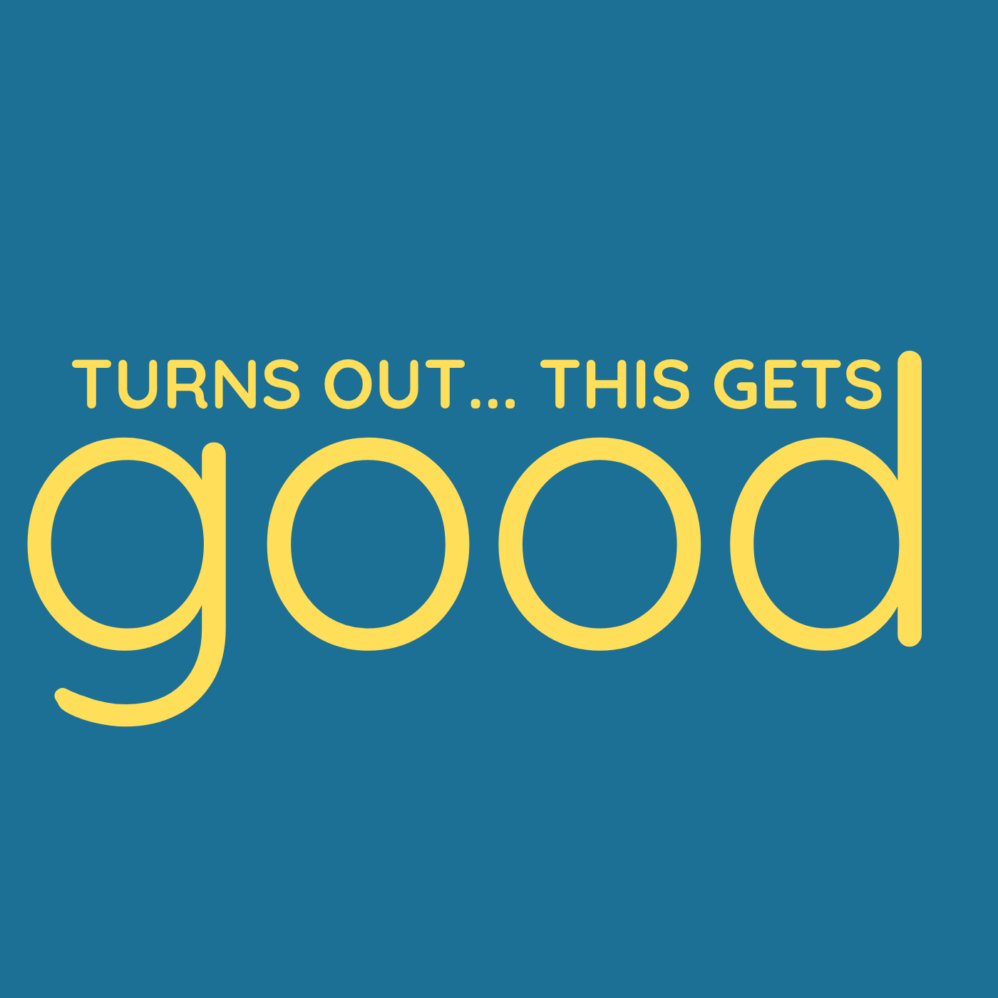 Turns Out... This Gets Good cover